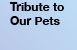 Tribute To Our Pets