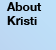 About Kristi